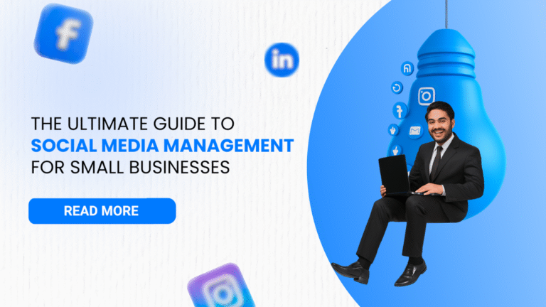 Read more about the article The Ultimate Guide to Social Media Management for Small Businesses